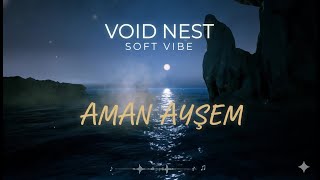 Gelin Ayşe Void Nest