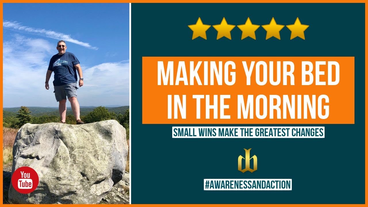 Making Your Bed In The Morning, Achieving Awareness And Action YouTube