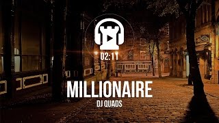 Millionaire - Dj Quads