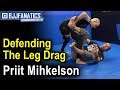 Defending The Leg Drag by Priit Mihkelson