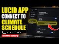 How to connect Lucid app to climate schedule - Beginner Guide
