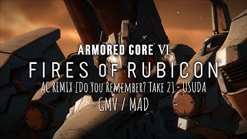 Armored Core IV GMV/MAD: [Do You Remember? Take 2] AC REMIX by USUDA
