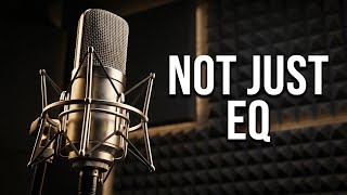 Why Your Voice Still Sounds Off (Even With Good Gear & EQ)