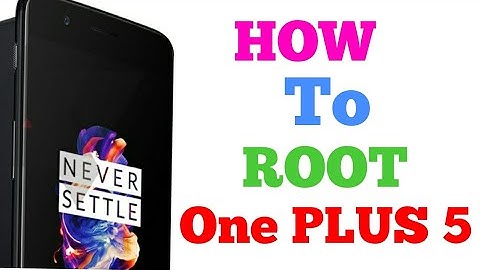 Root Oneplus 5 without PC