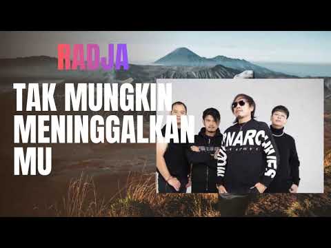 RADJA   Tak Mungkin Meninggalkanmu   Lirik Music