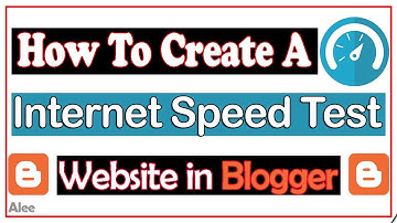 How to Create a Internet Speed Test Website in Blogger