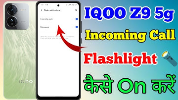 IQOO Z9 5g Incoming Call Flash Light Setting Kaise On Kare // Incoming Call Notification Flash Light
