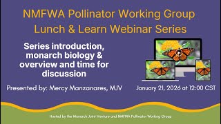 NMFWA Pollinator Working Group Lunch & Learn Webinar Series: Week 1 Introduction