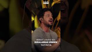 Buralardan Giderim (Akustik) - Murat Boz & Berkay | YAYINDA!