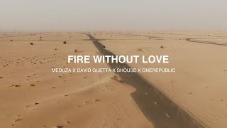 MEDUZA x David Guetta x SHOUSE feat. OneRepublic - Fire Without Love (David Di Sabato Edit)