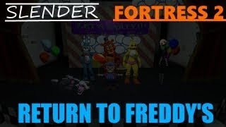 Slender Fortress 2 - Return to Freddy's [FNAF 2 Map]
