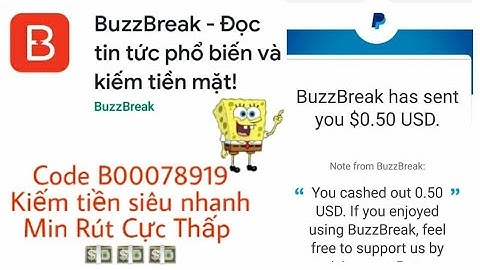 Xem Video Kiếm Tiền $ Paypal // BuzzBreak Min rút cực thấp // Tặng thẻ cào cho Ae