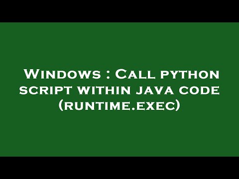 Windows : Call python script within java code (runtime.exec)
