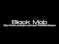 Black Mob.