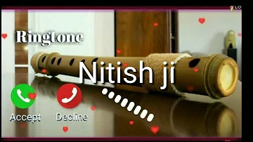 Nitish ji Name Ringtone "Mobaile Ringtone"Nitish ji Aap Ko Kisi Ne Dil Se Yaad Kiya Hai"