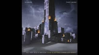 ILLENIUM & Teddy Swims - All That Really Matters (Ilan Bluestone & Maor Levi Remix)