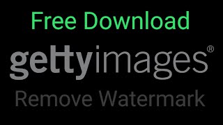 Getty Image free download image without watermark