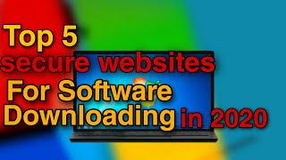 Top 5 secure websites for downloading any software|| TechTalkwithMohit