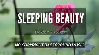 Sleeping Beauty - Andrew Applepie | No Copyright Background Music (Safe and Free to Use)