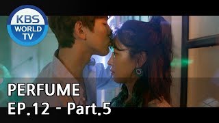 Perfume I 퍼퓸 Ep.12 - Part.5 Eng