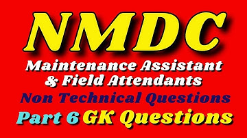 NMDC Recruitment of Maintenance Assistant and Field Attendant - Non Technical Questions