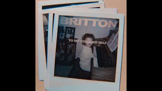 Britton - To My Younger Self (Lyrics)