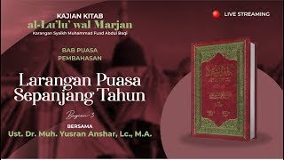LIVE | Kitab Al-Lu'lu Wal Marjan | Larangan Berpuasa Sepanjang Tahun Bag. 3