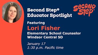 Second Step Educator Spotlight: Feat. Lori Fisher, Elementary School Counselor, Windsor Central SD