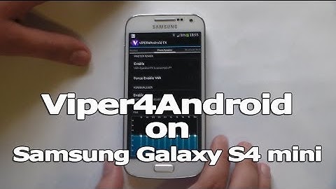 Viper4Android on Samsung Galaxy S4 mini