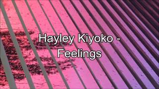 Hayley Kiyoko - Feelings (Lyrics)