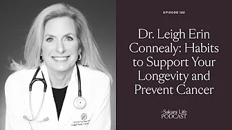 Dr. Connealy: Habits to Support Your Longevity and Prevent Cancer | The Sakara Life Podcast