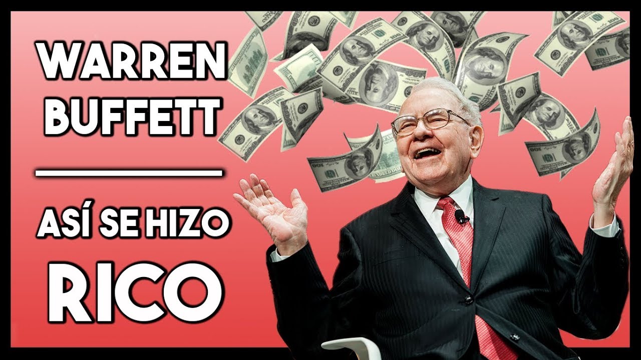 Como Se Hizo Rico Warren Buffett