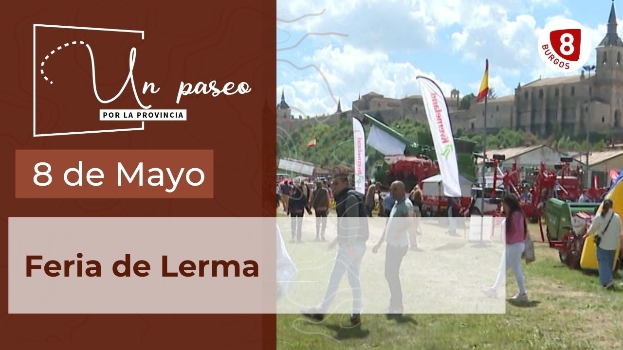 T2024/E0: UN PASEO POR LA PROVINCIA | Feria de Lerma