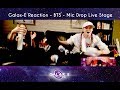 [Galax-E] BTS - Mic Drop Comeback Show Live Reaction