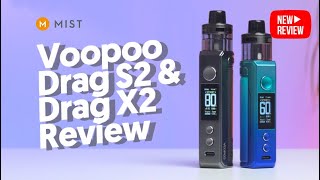 Voopoo DRAG S2 and X2 Review