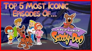 Top Five Most Iconic Episodes of A Pup Named Scooby Doo