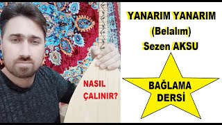 Belalım (Yanarım Yanarım) Sezen Aksu. Bağlama Dersi - 1.