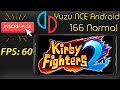 Yuzu NCE 166 Normal Android Teste Kirby Fighters 2