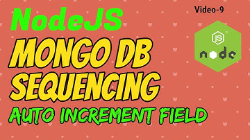 Video 9: Mongodb sequencing