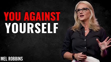 Stop Being Your Own Worst Enemy  ll Be Mel Robbins