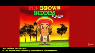 New Tanya Stephens : DIRTY THOUGHTS [2012 Jamaica][MR Brown Riddim, Shadyvill Music] chords