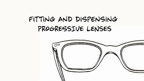 Fitting and Dispensing Progressive Lenses: Adjust The Frame