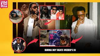 Burna Boy B0Res Clahes With Wizkids Dj Tunez As He Bαts Him Later Clahes With Online Again