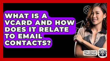 What Is A VCard And How Does It Relate To Email Contacts? - TheEmailToolbox.com