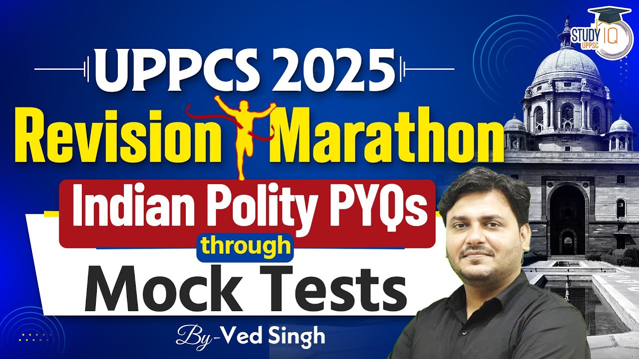 UPPCS 2025 Revision: Crack Indian Polity with PYQs Mock Test Explained By Ved Singh | StudyIQ