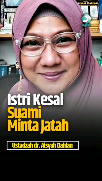 Istri Kesal Suami Minta Jatah | Ustadzah Aisyah Dahlan