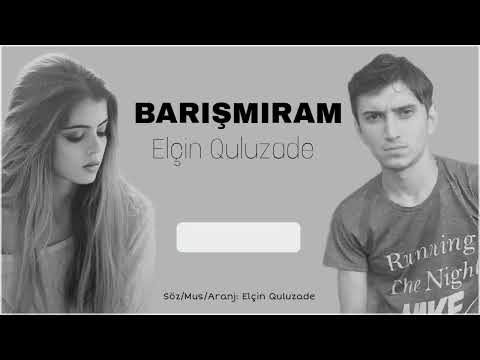 Elcin Quluzade Barismiram 2023 Yeni (Cox Super Mahni)