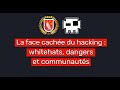 La face cache du hacking  whitehats dangers et communauts  club cyber aege  hackira