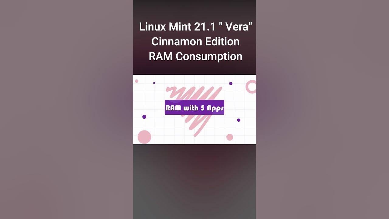 Linux Mint 21.1 "Vera" RAM Consumption Cinnamon Edition YouTube