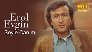 Miniatura de vídeo de "Erol Evgin - Söyle Canım (Official Audio)"